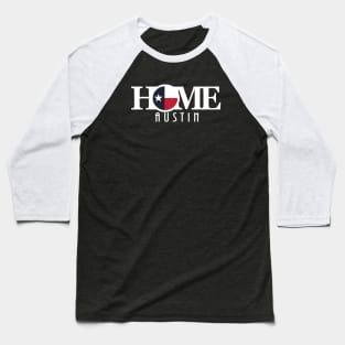 HOME Austin Tx (long text) Baseball T-Shirt